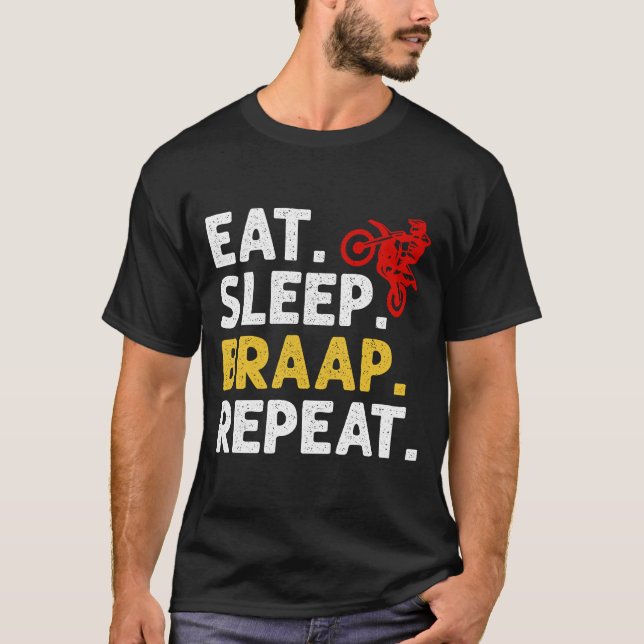 Eat Sleep Braap Wiederholung T-Shirt (Vorderseite)