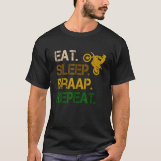 Eat Sleep Braap Wiederholung Vintage Dirt Bike Ges T-Shirt
