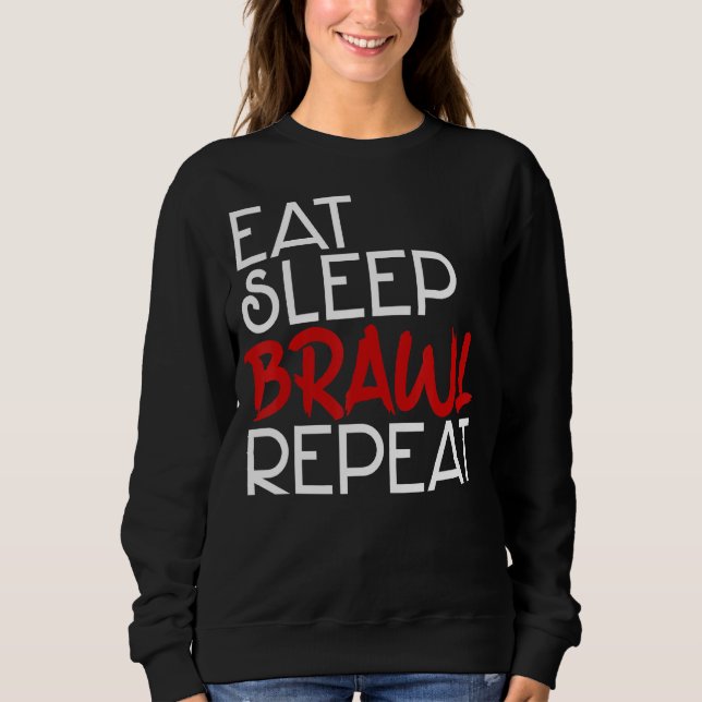 Eat Sleep Brawl Wiederholen Gamer Game Funny für M Sweatshirt (Vorderseite)