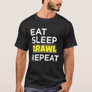 Eat Sleep Brawl Wiederholen Gaming Brawling Graph T-Shirt