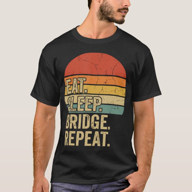 Eat Sleep Bridge Repeat Karte T-Shirt (Vorderseite)