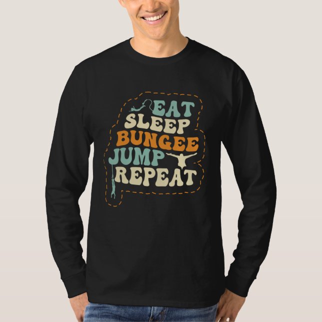 Eat Sleep Bungee Jump Repeat Bungee Jumper Bungee  T-Shirt (Vorderseite)