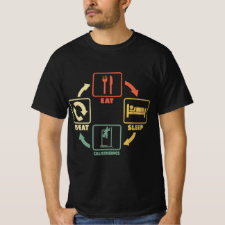 Eat Sleep Calisthenics wiederholen T-Shirt