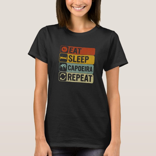 Eat Sleep Capoeira Repeat Retro 60s 70s Martial T-Shirt (Vorderseite)