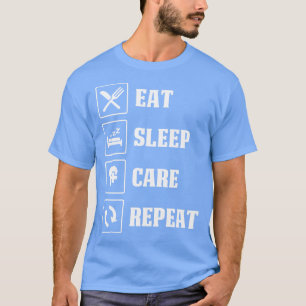 Eat Sleep Care Wiederholung Doctor Gift Doctor T-Shirt