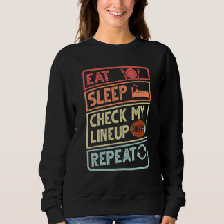 Eat Sleep Check My Lineup Repeat Retro Fantasy Foo Sweatshirt