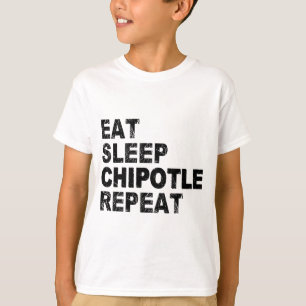Eat Sleep Chipotle Wiederholung T-Shirt