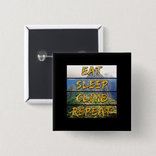 Eat Sleep Climb Repeat - Machu Picchu, Peru Button