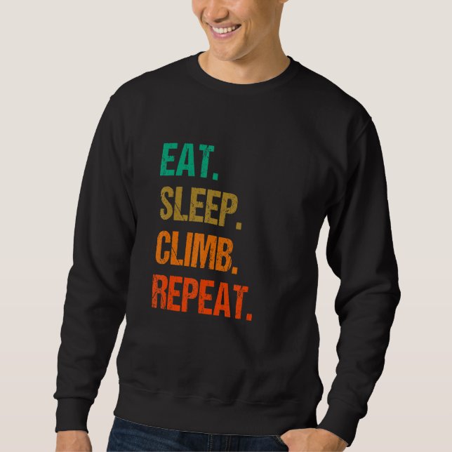 Eat Sleep Climb Repeat Rock Boulder Bouldering Roc Sweatshirt (Vorderseite)