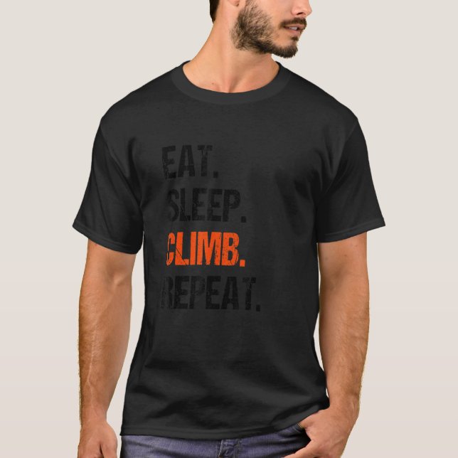 Eat Sleep Climb Repeat Rock Boulder Bouldering Roc T-Shirt (Vorderseite)