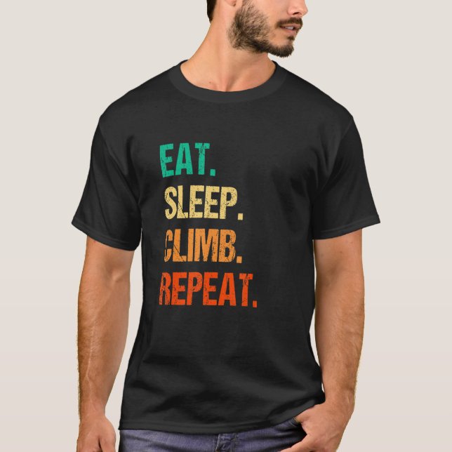 Eat Sleep Climb Repeat Rock Boulder Bouldering Roc T-Shirt (Vorderseite)