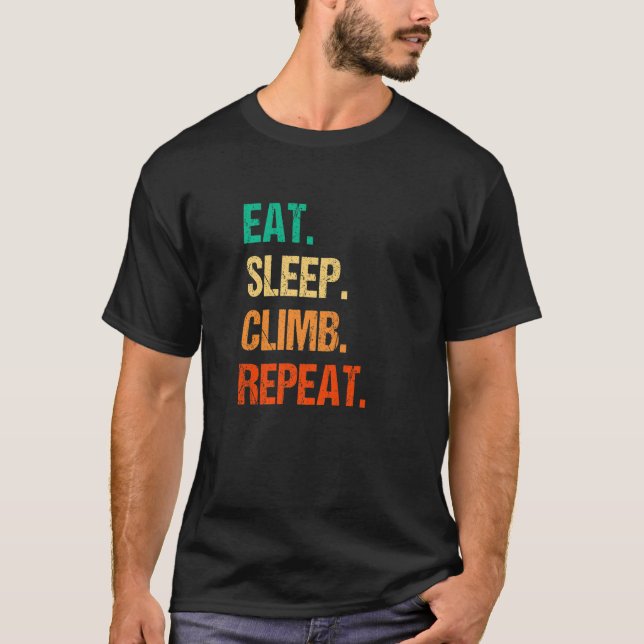Eat Sleep Climb Wiederholen Rock Boulder Boulderin T-Shirt (Vorderseite)