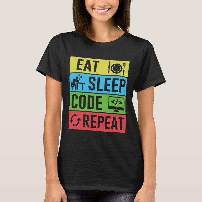 Eat Sleep Code Repeat Funny Programming Back To Sc T-Shirt (Vorderseite)