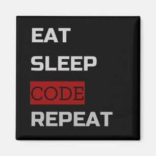 Eat Sleep CODE Wiederholung Magnet