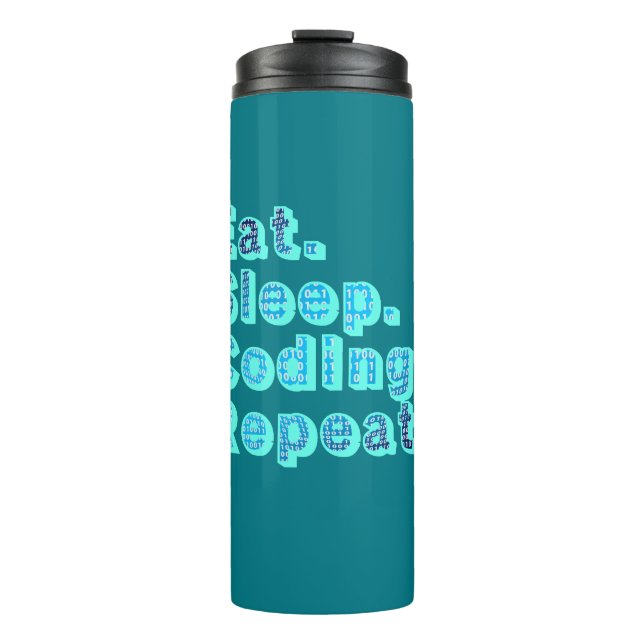 Eat Sleep Coding Repeat - Funny Tech Spaß Thermosbecher (Vorderseite)