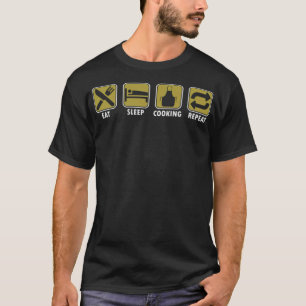 Eat Sleep Cooking Repeat Chef Cook cake Häuptling T-Shirt