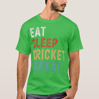 Eat Sleep Cricket Wiederholung Funny Cricket Playe T-Shirt