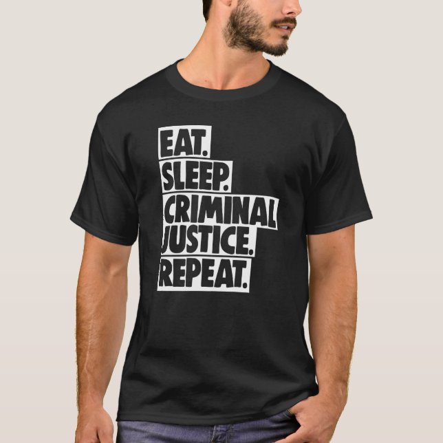 Eat Sleep Criminal Justice Repeat Women Court Lega T-Shirt (Vorderseite)