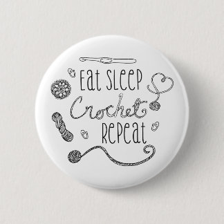 Eat Sleep Crochet Repeat Typografie Button