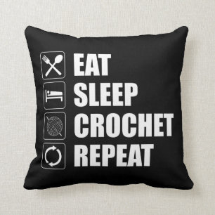 Eat Sleep Crochet Wiederholung Kissen