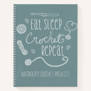 Eat Sleep Crochet Wiederholung Typografie Projekte Notizbuch