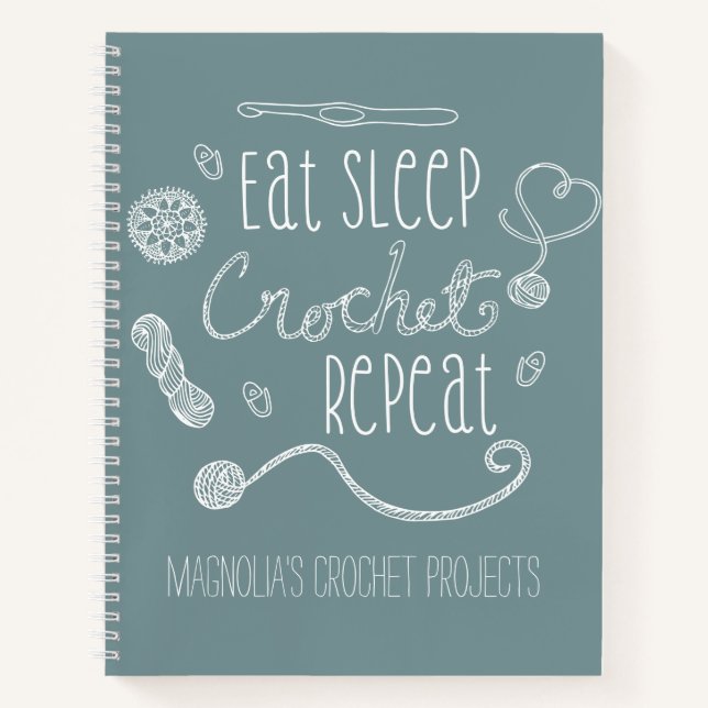 Eat Sleep Crochet Wiederholung Typografie Projekte Notizbuch (Vorderseite)