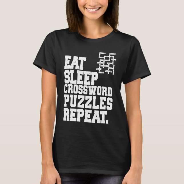 Eat Sleep Crossword Puzzles Repeat Crossword Puzzl T-Shirt (Vorderseite)