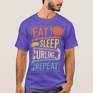 Eat Sleep Curling Wiederholung 12 T-Shirt