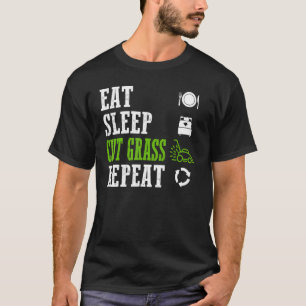 Eat Sleep Cut Gras Wiederholung Coole Rasenmäher L T-Shirt