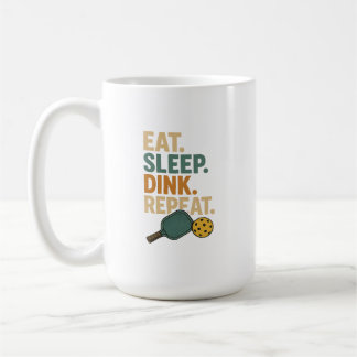 Eat. Sleep. Dink. Repeat.  Kaffeetasse