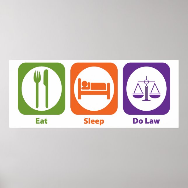 Eat Sleep Do Law Poster (Vorne)