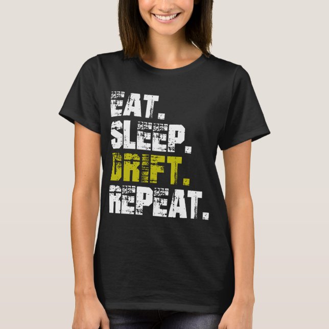Eat Sleep Drift Repeat - Funny Drifting T-Shirt (Vorderseite)
