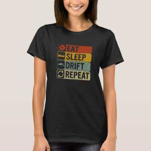 Eat Sleep Drift Wiederholung Retro 60er 70er Drift T-Shirt