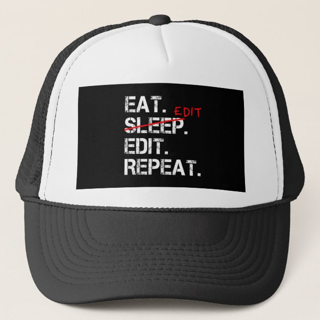 Eat Sleep Edit Wiederholen lustiges Editorgeschenk Truckerkappe (Vorderseite)