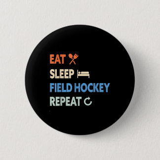 Eat Sleep Field Hockey Repeat _1  Button
