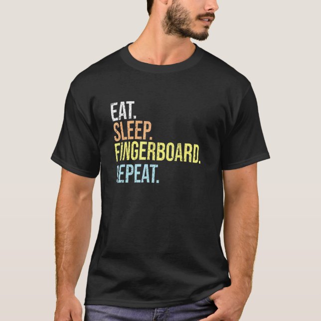 Eat Sleep Fingerboard Repeat Fingerboarding Skate T-Shirt (Vorderseite)