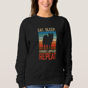 Eat Sleep finnischen Lapphund Wiederholung Sweatshirt