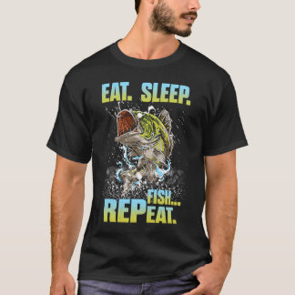 Eat Sleep FIsh Repeat Fishing T-Shirt