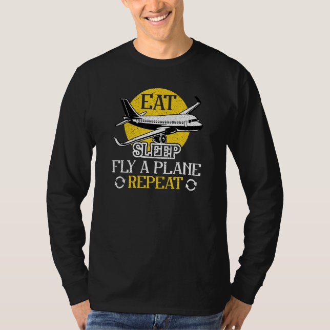 Eat Sleep Fly Plane Repeat  Trendy Airplane Pilot T-Shirt (Vorderseite)