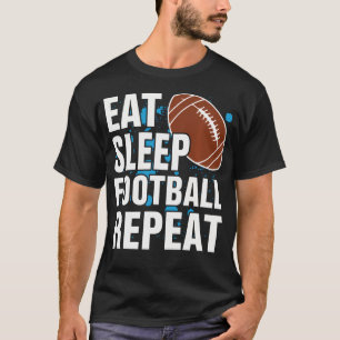 Eat Sleep Football Repeat - Amerikanisch T-Shirt