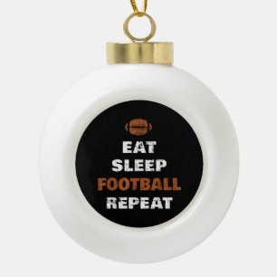 Eat Sleep Football Wiederholung Liebe Football Vin Keramik Kugel-Ornament