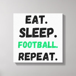Eat Sleep Football Wiederholung Niedlicher Schlaf Leinwanddruck