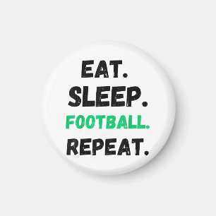 Eat Sleep Football Wiederholung Niedlicher Schlaf Magnet