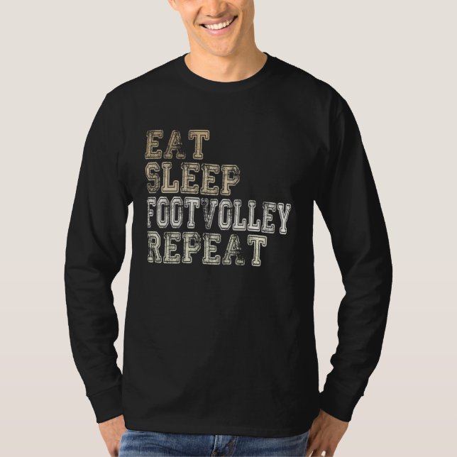Eat Sleep Footvolley Repeat saying footvolley play T-Shirt (Vorderseite)