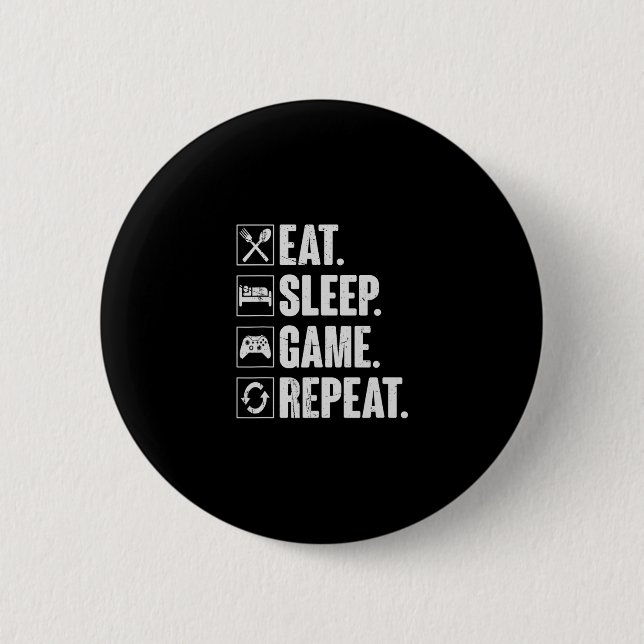 Eat Sleep Game Repeat Funny Video Gamer Gift Gamin Button (Vorderseite)