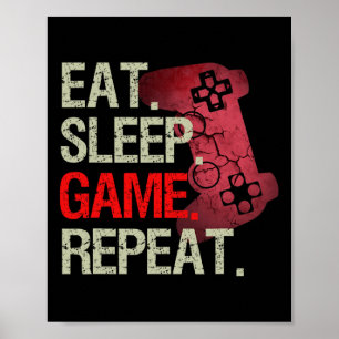 Eat Sleep Game Repeat Gamer Videospiele Geschenk J Poster