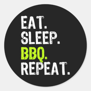 Eat Sleep Grillen Wiederholen Rbeque Rbecue Funny Runder Aufkleber