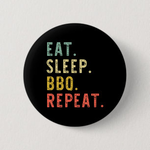 Eat Sleep Grillen Wiederholung Rbecue Rbeque Funny Button
