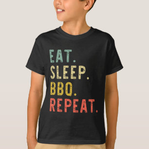 Eat Sleep Grillen Wiederholung Rbecue Rbeque Funny T-Shirt