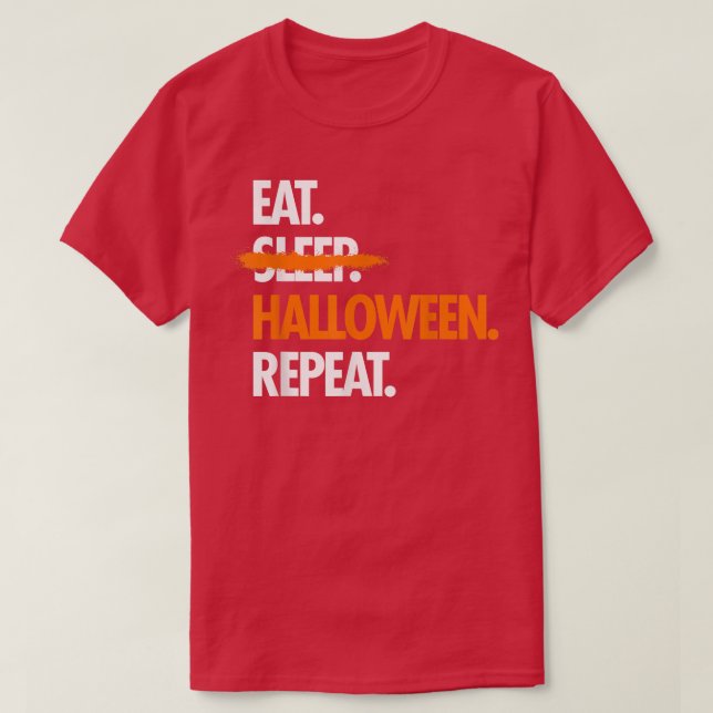 Eat Sleep Halloween Repeat Funny  T-Shirt (Design vorne)